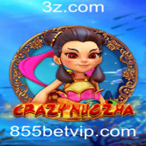 CrazyNuoZha: Uma Aventura Emocionante no Universo de Jogos 855bet